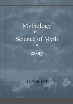 Mythology, The Science Of Myth