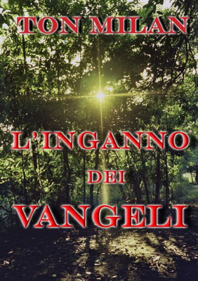 L'Inganno Dei Vangeli (Italian Edition)