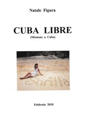 Cuba Libre (Missione A Cuba) (Italian Edition)
