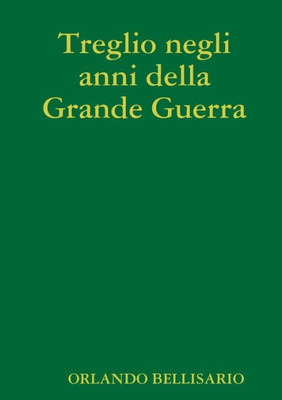 Treglio Negli Anni Della Grande Guerra (Italian Edition)