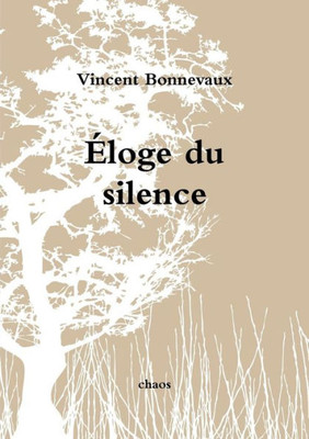 Éloge Du Silence (French Edition)