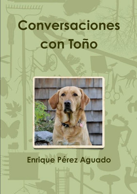 Conversaciones Con Toño (Spanish Edition)