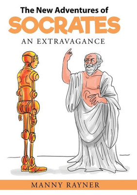 The New Adventures Of Socrates: An Extravagance