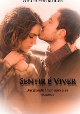 Sentir É Viver (Portuguese Edition)