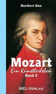 Mozart, Ein Künstlerleben, Band 3 (German Edition)