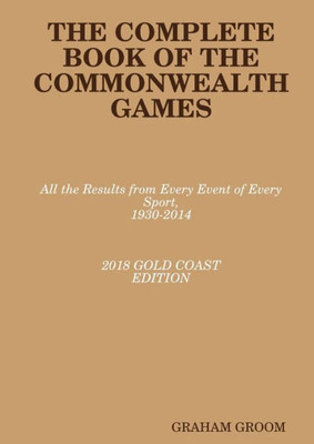 The Complete Book Of The Commonwealth Games