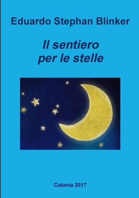 Il Sentiero Per Le Stelle (Italian Edition)