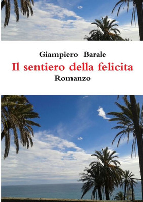 Il Sentiero Della Felicità (Italian Edition)