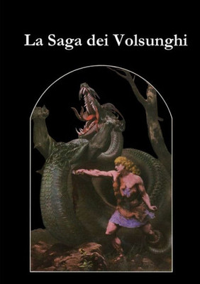 La Saga Dei Volsunghi (Italian Edition)