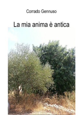 La Mia Anima È Antica (Italian Edition)