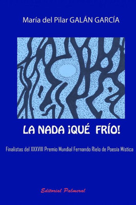 La Nada. ¡Qué Frío! (Spanish Edition)