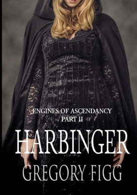 Harbinger: Engines Of Ascendancy Part Ii