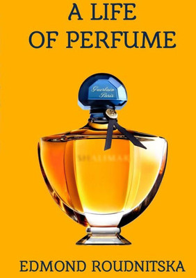 A Life Of Perfume