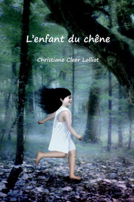 L'Enfant Du Chêne (French Edition)