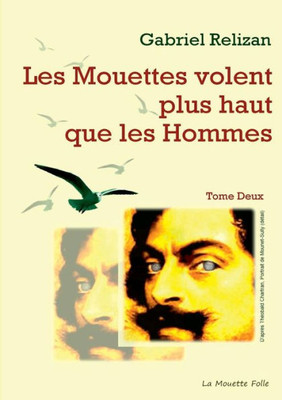 Les Mouettes Volent Plus Haut Que Les Hommes (French Edition)