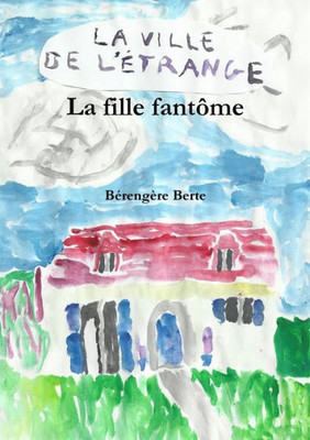 La Fille Fantôme (French Edition)