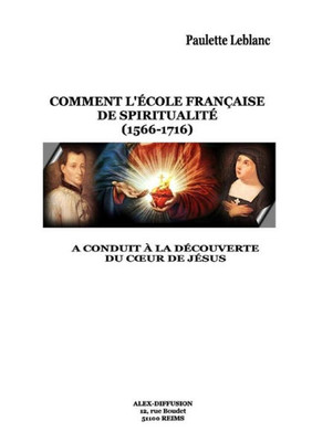 Comment L'Ecole Francaise De Spiritualite (French Edition)