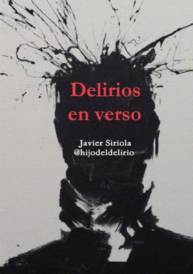 Delirios En Verso (Spanish Edition)