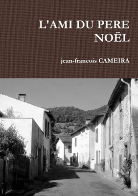 L'Ami Du Pere Noël (French Edition)