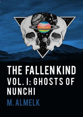 The Fallen Kind Vol I: Ghosts Of Nunchi