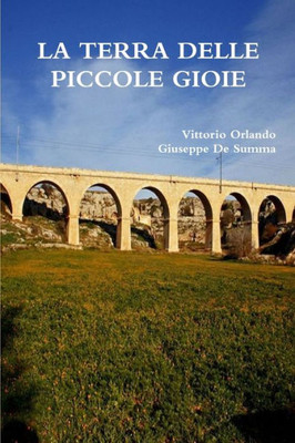 La Terra Delle Piccole Gioie (Italian Edition)