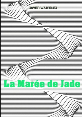 La Marée De Jade (French Edition)