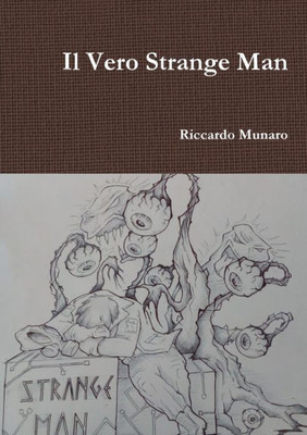 Il Vero Strange Man (Italian Edition)