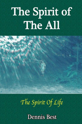 The Spirit Of The All: The Spirit Of Life