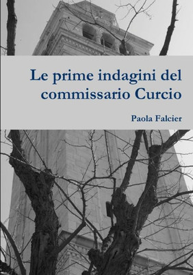 Le Prime Indagini Del Commissario Curcio (Italian Edition)