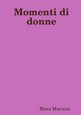 Momenti Di Donne (Italian Edition)