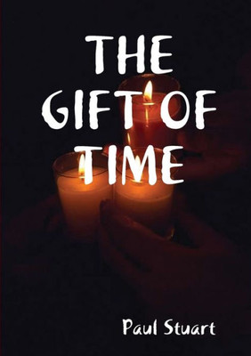 The Gift Of Time