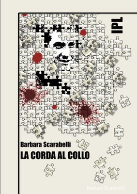 Ipl - La Corda Al Collo (Italian Edition)