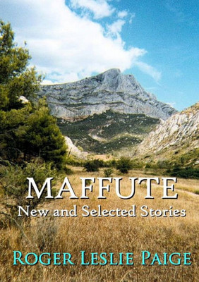 Maffute: New And Selected Stories