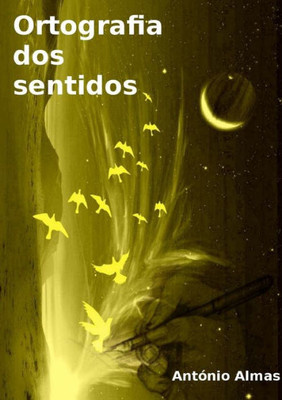 Ortografia Dos Sentidos (Portuguese Edition)