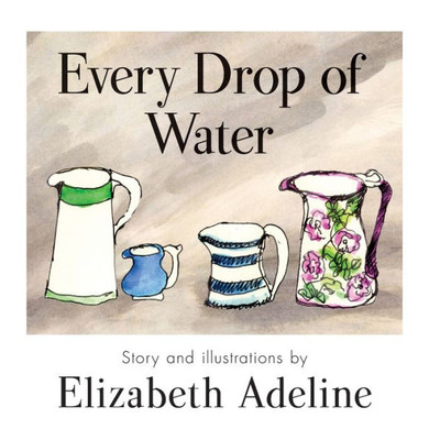 Every Drop Of Water