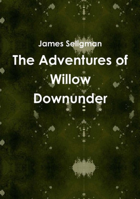 The Adventures Of Willow Downunder