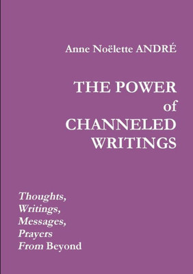 The Power Of Channeled Writings