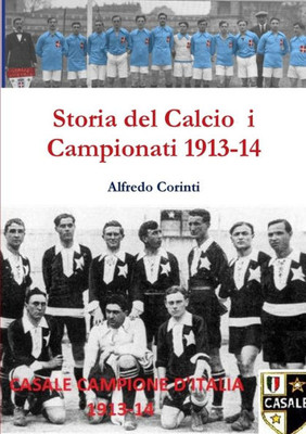 Storia Del Calcio I Campionati 1913-14 (Italian Edition)