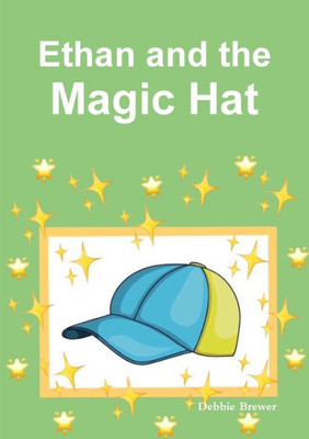 Ethan And The Magic Hat