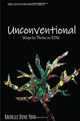 Unconventional: Ways to Thrive in EDU