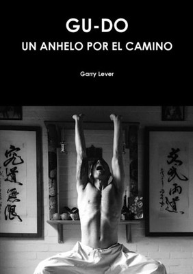 Gu-Do Un Anhelo Por El Camino (Spanish Edition)