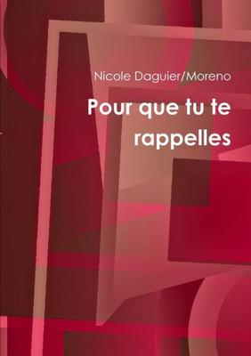 Pour Que Tu Te Rappelles (Middle French Edition)