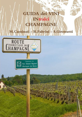 Guida Dei Vini In Tralci Champagne (Italian Edition)