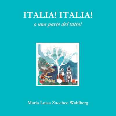 Italia! Italia! (Italian Edition)