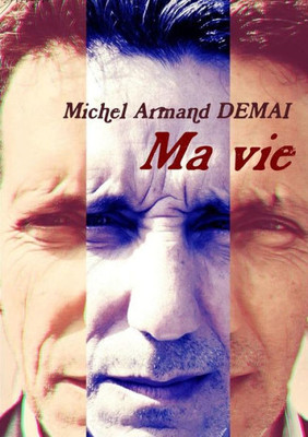 Ma Vie (French Edition)