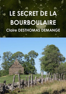 Le Secret De La Bourboulaire (French Edition)