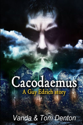 Cacodaemus: A Guy Edrich Story