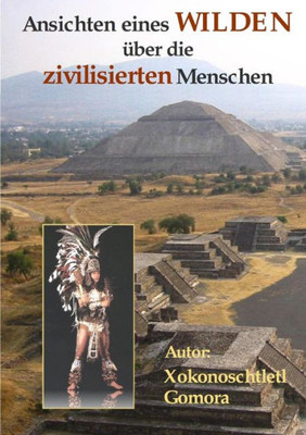 Ansichten Eines Wilden ber Die Zivilisierten Menschen (German Edition)