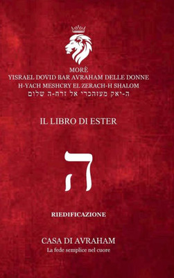 Riedificazione Riunificazione Resurrezione - He - Il Libro Di Ester (Italian Edition)