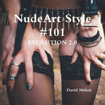 Nudeart Style #101 Evolution 2.0 (Italian Edition)